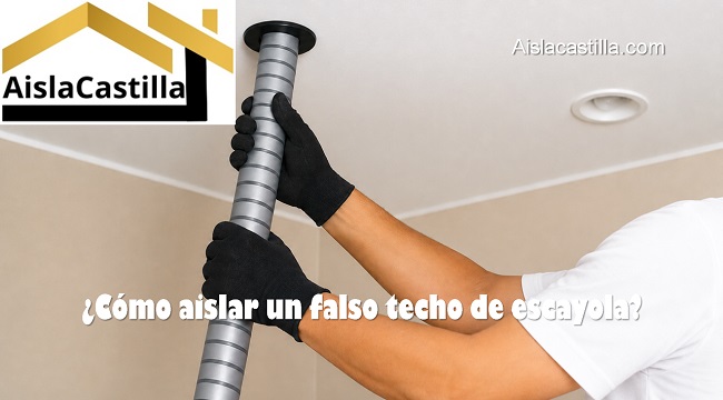 cómo aislar un falso techo de escayola